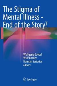 The Stigma of Mental Illness - End of the Story?