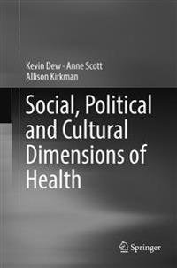 Social, Political and Cultural Dimensions of Health