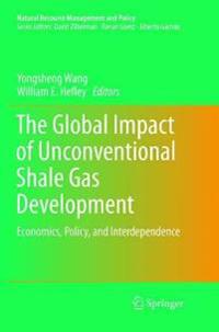 The Global Impact of Unconventional Shale Gas Development