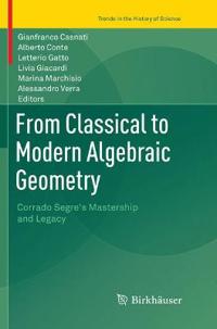 From Classical to Modern Algebraic Geometry