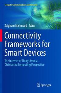 Connectivity Frameworks for Smart Devices