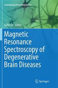Magnetic Resonance Spectroscopy of Degenerative Brain Diseases