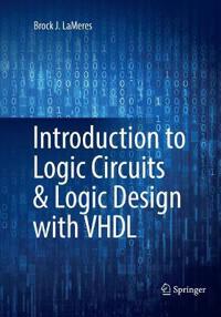 Introduction to Logic Circuits & Logic Design with VHDL