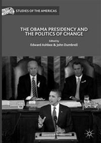 The Obama Presidency and the Politics of Change