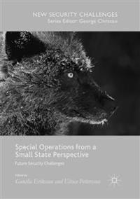 Special Operations from a Small State Perspective - Future Security Challen