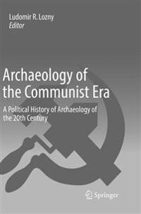Archaeology of the Communist Era
