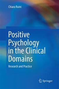 Positive Psychology in the Clinical Domains