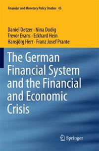 The German Financial System and the Financial and Economic Crisis