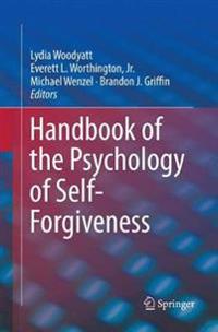 Handbook of the Psychology of Self-Forgiveness