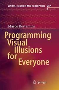 Programming Visual Illusions for Everyone