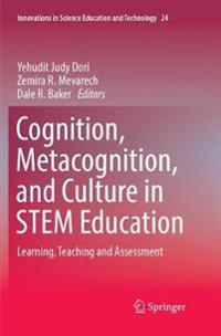 Cognition, Metacognition, and Culture in STEM Education