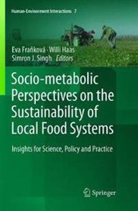 Socio-Metabolic Perspectives on the Sustainability of Local Food Systems