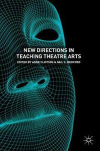 New Directions in Teaching Theatre Arts