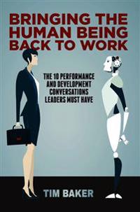 Bringing the Human Being Back to Work