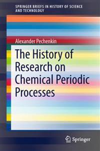 The History of Research on Chemical Periodic Processes