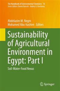 Sustainability of Agricultural Environment in Egypt: Part I