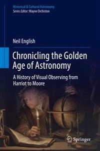 Chronicling the Golden Age of Astronomy