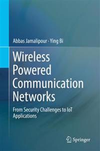 Wireless Powered Communication Networks