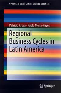 Regional Business Cycles in Mexico, Brazil, and Chile