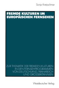 Fremde Kulturen im europäischen Fernsehen