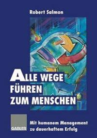 Alle Wege führen zum Menschen