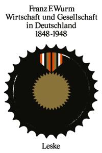 Wirtschaft und Gesellschaft in Deutschland 1848–1948