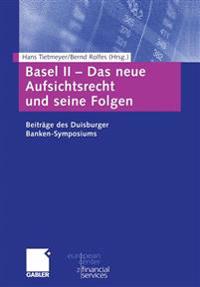 Basel II — Das neue Aufsichtsrecht und seine Folgen