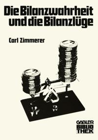 Die Bilanzwahrheit und die Bilanzlüge