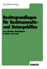 Rechtsgrundlagen für Rechtsanwalts- und Notargehilfen