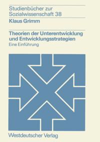 Theorien der Unterentwicklung und Entwicklungsstrategien