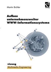 Aufbau unternehmensweiter WWW-Informationssysteme