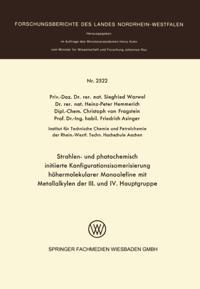 Strahlen- und photochemisch initiierte Konfigurationsisomerisierung höhermolekularer Monoolefine mit Metallalkylen der III. und IV. Hauptgruppe