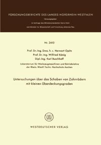 Untersuchungen über das Schaben von Zahnrädern mit kleinen Überdeckungsgraden