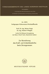 Zur Berechnung des Kraft- und Arbeitsbedarfes beim Strangpressen
