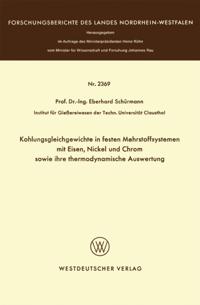 Kohlungsgleichgewichte in festen Mehrstoffsystemen mit Eisen, Nickel und Chrom sowie ihre thermodynamische Auswertung