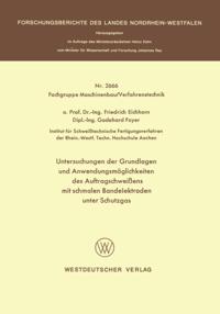 Untersuchungen der Grundlagen und Anwendungsmöglichkeiten des Auftragschweißens mit schmalen Bandelektroden unter Schutzgas