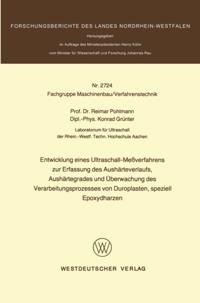 Entwicklung eines Ultraschall-Meßverfahrens zur Erfassung des Aushärteverlaufs, Aushärtegrades und Überwachung des Verarbeitungsprozesses von Duroplasten, speziell Epoxydharzen