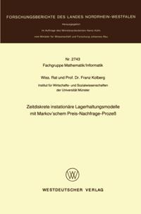 Zeitdiskrete instationäre Lagerhaltungsmodelle mit Markov’schem Preis-Nachfrage-Prozeß
