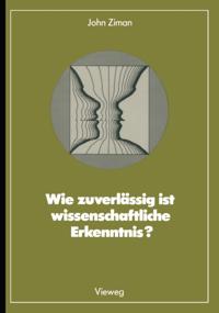 Wie zuverlässig ist wissenschaftliche Erkenntnis?