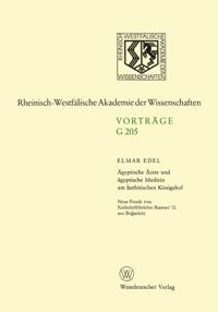 Ägyptische Ärzte und ägyptische Medizin am hethitischen Königshof. Neue Funde von Keilschriftbriefen Ramses’ II. aus Bogazköy
