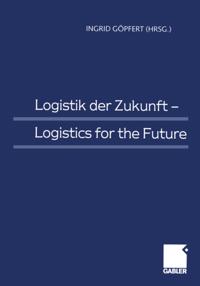 Logistik der Zukunft - Logistics for the Future