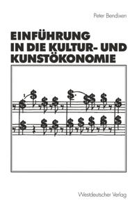 Einführung in die Kultur- und Kunstökonomie