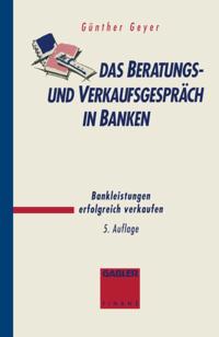 Das Beratungs- und Verkaufsgespräch in Banken