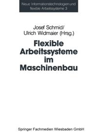 Neue Informationstechnologien und Flexible Arbeitssysteme