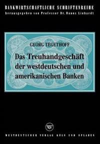 Das Treuhandgeschäft der westdeutschen und amerikanischen Banken