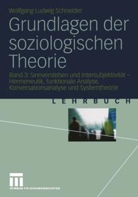 Grundlagen der soziologischen Theorie