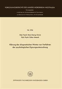 Klärung des diagnostischen Wertes von Verfahren der psychologischen Eignungsuntersuchung