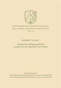 Die juristischen Auslegungsmethoden und die Lehren der allgemeinen Hermeneutik