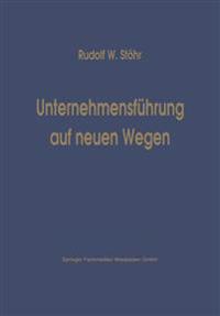 Unternehmensführung auf neuen Wegen