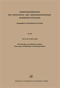 Untersuchungen von elektrischen Antrieben, Steuerungen und Regelungen an Werkzeugmaschinen